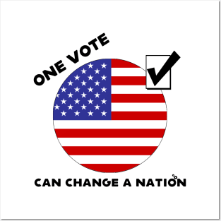 One Vote Can Change a Nation Posters and Art